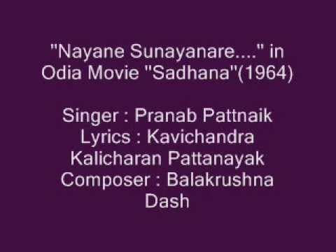 Pranab Pattnaik sings....''Nayane Sunayanare....'' in Movie ''''