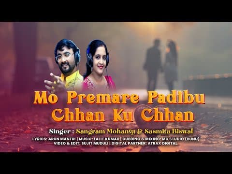 Mo Premare Padibu Chhan ku Chhan Love \u0026 Sasmita Biswal
