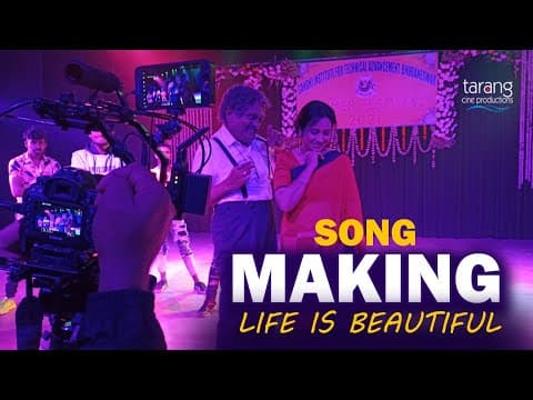 Life Is Beautiful Making Movie : Tarang Cine Productions