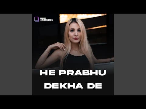 He Prabhu Dekha De