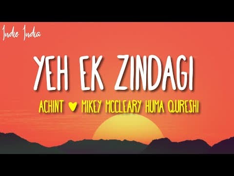 Yeh Ek Zindagi Lyrics Monica, O My Darling Huma Qureshi, Rajkummar Rao, Radhika Apte Achint