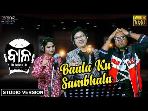 Baala Ku Sambhala Studio Version Baala Abhijit Majumdar,James,Sanju Tarang Cine Productions